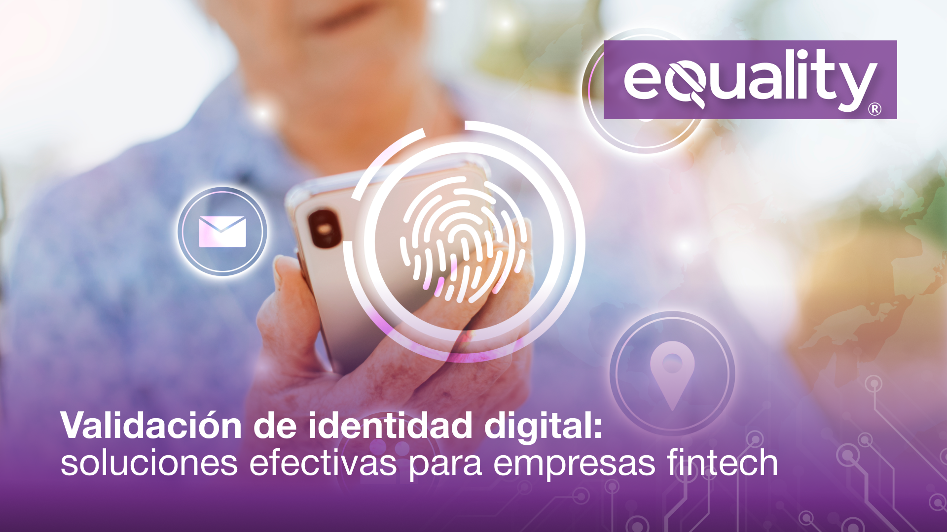 Optimiza tu fintech con validación de identidad digital. Prevén el robo de identidad y el fraude financiero con la tecnología avanzada de equality.